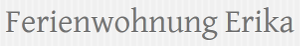 Ferienwohnung Erika